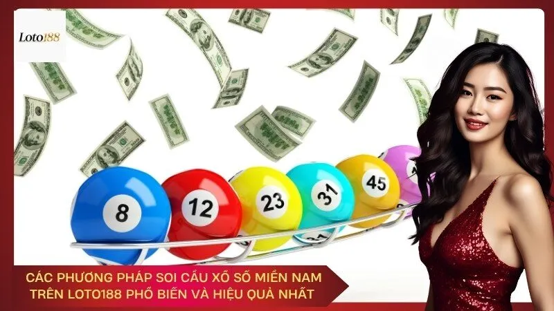 Các Phương Pháp Soi Cầu Xổ Số Miền Nam Trên Loto188 Phổ Biến và Hiệu Quả Nhất