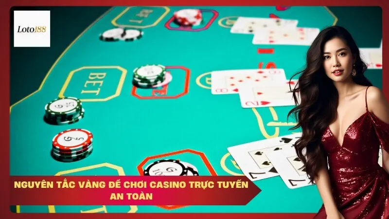 Nguyên tắc vàng để chơi casino trực tuyến an toàn